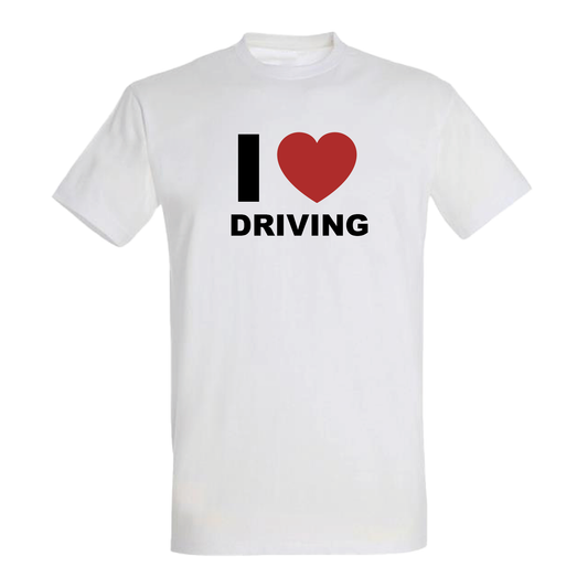 I Love Driving T-Shirt